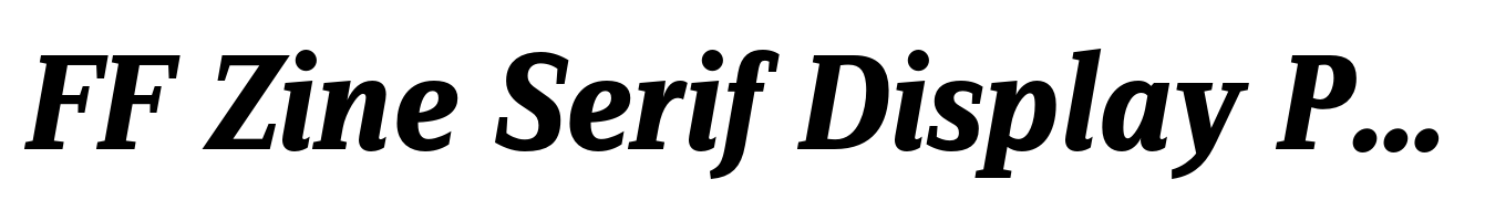 FF Zine Serif Display Pro Bold Italic